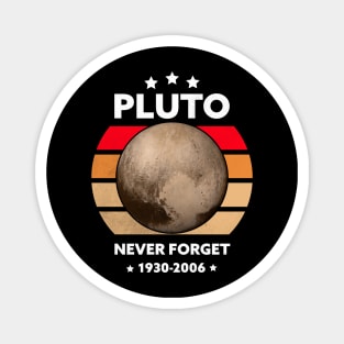 Never Forget Pluto Magnet